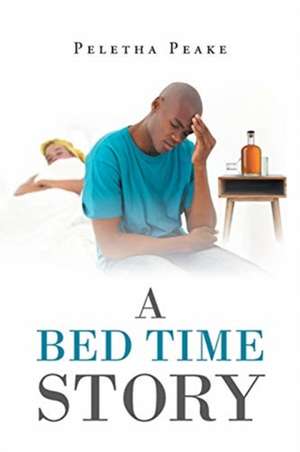 A Bed Time Story de Peletha Peake