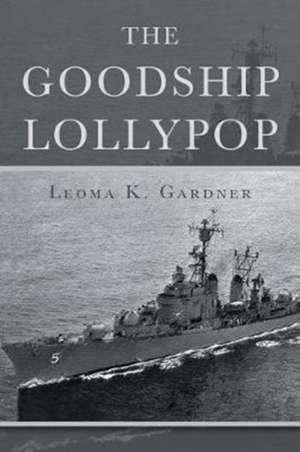 The Goodship Lollypop de Leoma K. Gardner