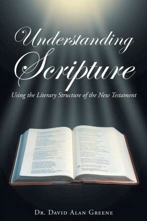 Understanding Scripture de David Alan Greene