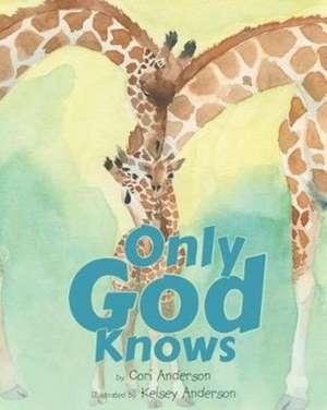 Only God Knows de Cori Anderson