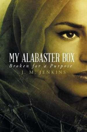 My Alabaster Box de J. M. Jenkins