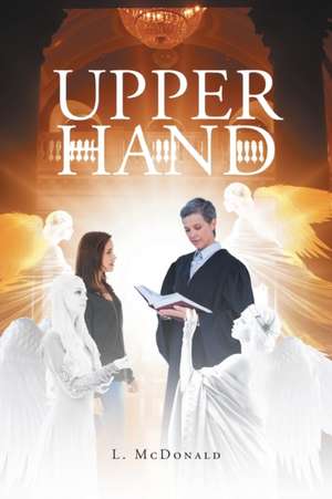 Upper Hand de L. McDonald