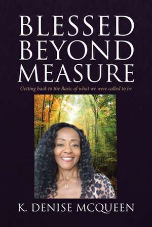 Blessed Beyond Measure de K. Denise McQueen