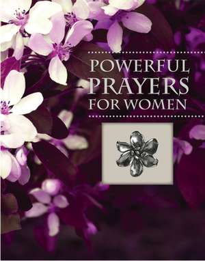 Powerful Prayers for Women (Deluxe Daily Prayer Books) de Publications International Ltd