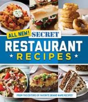 All New! Secret Restaurant Recipes de Publications International Ltd