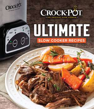 Crockpot Ultimate Slow Cooker Recipes de Publications International Ltd