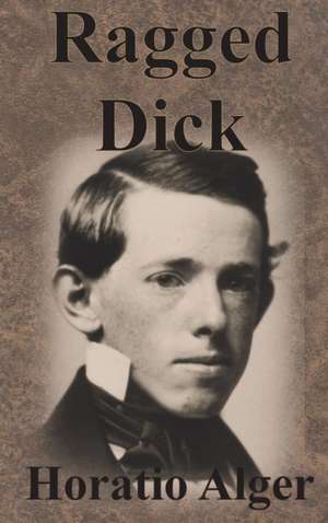 Ragged Dick de Horatio Alger