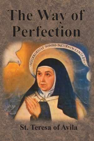 The Way of Perfection de St Teresa of Avila