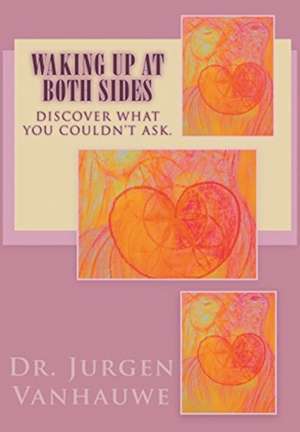 Waking Up At Both Sides de Jurgen Vanhauwe