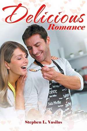 Delicious Romance de Stephen L. Vasilas