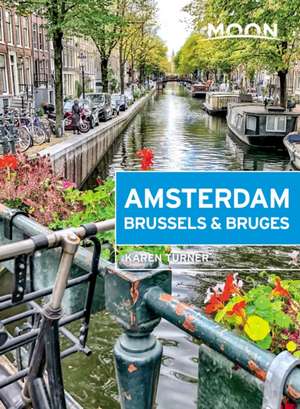 Moon Amsterdam, Brussels & Bruges de Karen Turner