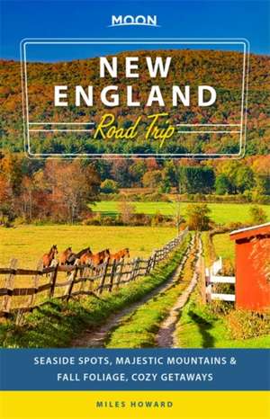 Moon New England Road Trip de Miles Howard