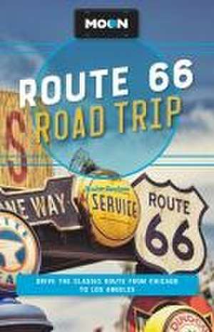 Moon Route 66 Road Trip (Fourth Edition) de Jessica Dunham