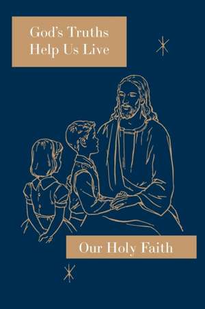 God's Truths Help Us Live de Sister Mary Ronald