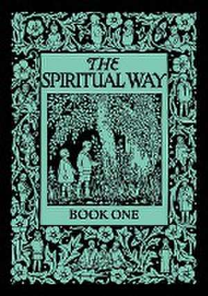 The Spiritual Way de Mother Bolton