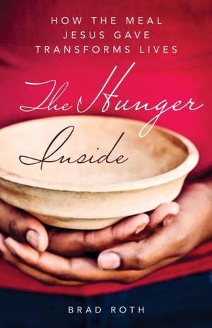 Hunger Inside de Bradley Roth