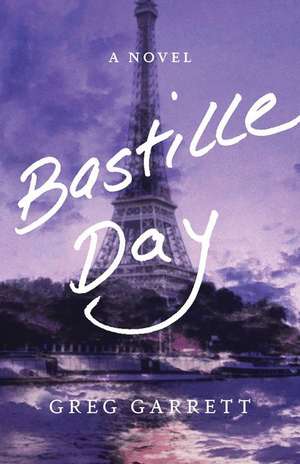 Bastille Day de Greg Garrett