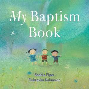 My Baptism Book de Sophie Piper