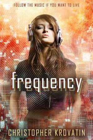 Frequency de Christopher Krovatin