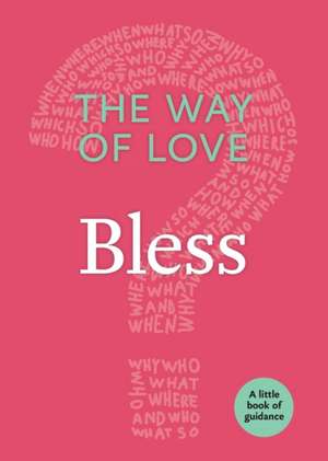 The Way of Love: Bless de Church Publishing