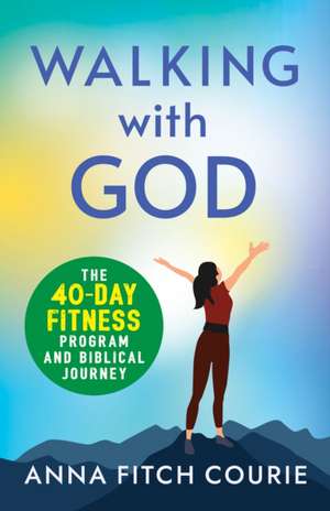 Walking with God de Anna Fitch Courie