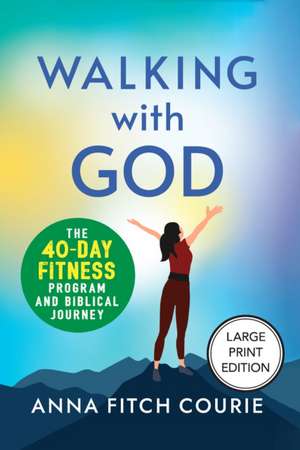Walking with God de Anna Fitch Courie