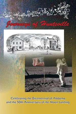 Journeys of Huntsville de Huntsville-MC Historical Society