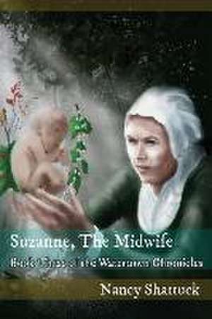 Suzanne, The Midwife: Book Three in The Watertown Chronicles de Nancy Shattuck