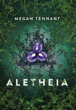 Aletheia de Megan Tennant