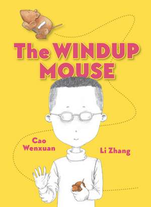 The Windup Mouse de Cao Wenxuan