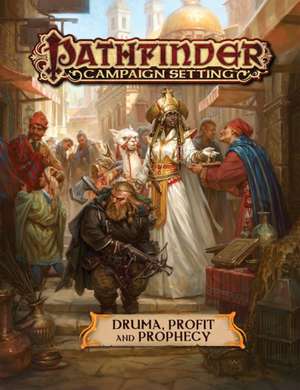 Pathfinder Campaign Setting: Druma: Profit and Prophecy de John Compton