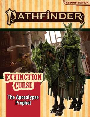 Pathfinder Adventure Path: The Apocalypse Prophet (Extinction Curse 6 of 6) (P2) de Lyz Liddell