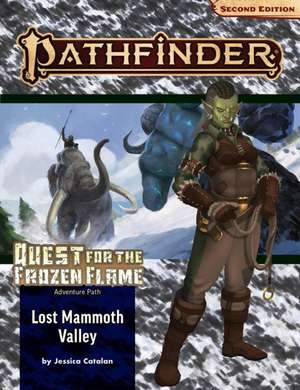 Pathfinder Adventure Path: Lost Mammoth Valley (Quest for the Frozen Flame 2 of 3 (P2) de Jessica Catalan