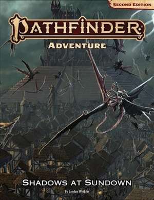 Pathfinder Adventure: Shadows at Sundown (P2) de Landon Winkler