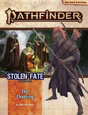 Pathfinder Adventure Path: The Choosing de Ron Lundeen
