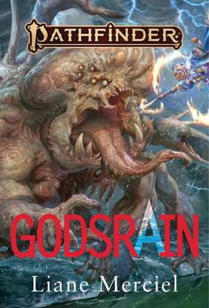 Godsrain - A Pathfinder Novel de Liane Merciel