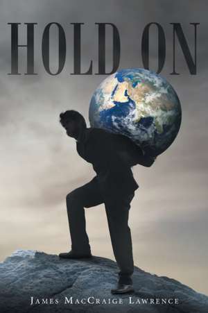 Hold On de James Maccraige Lawrence