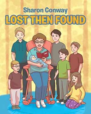 Lost Then Found de Sharon Conway