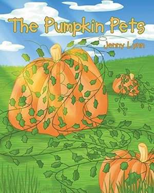 The Pumpkin Pets de Jenny Lynn