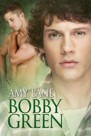 Bobby Green de Amy Lane