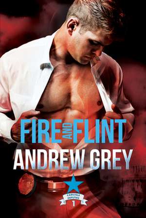 Fire and Flint de Andrew Grey