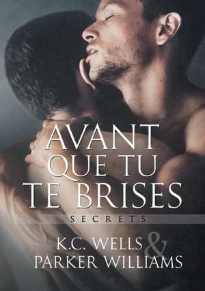 Avant Que Tu Te Brises (Translation) de K Wells