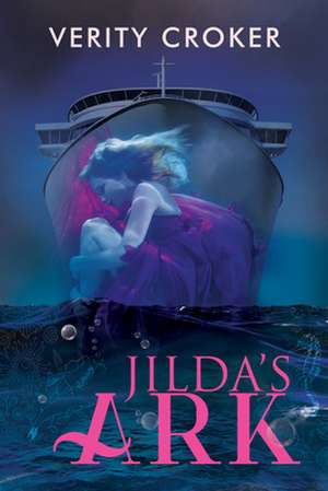 Jilda's Ark de Verity Croker