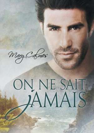 On Ne Sait Jamais (Translation) de Mary Calmes