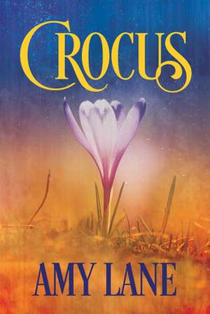 Crocus de Amy Lane