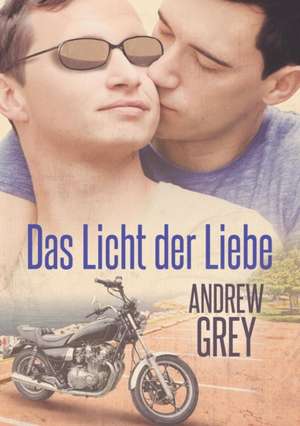 Grey, A: Licht der Liebe de Andrew Grey