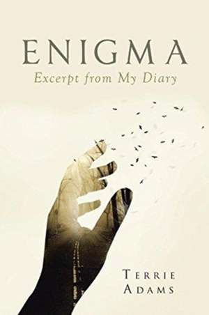 ENIGMA - Excerpt from My Diary de Terrie Adams