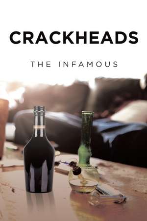 Crackheads de The Infamous
