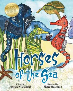 Horses of the Sea de Patricia Gleichauf