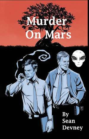 Murder On Mars de Sean Devney